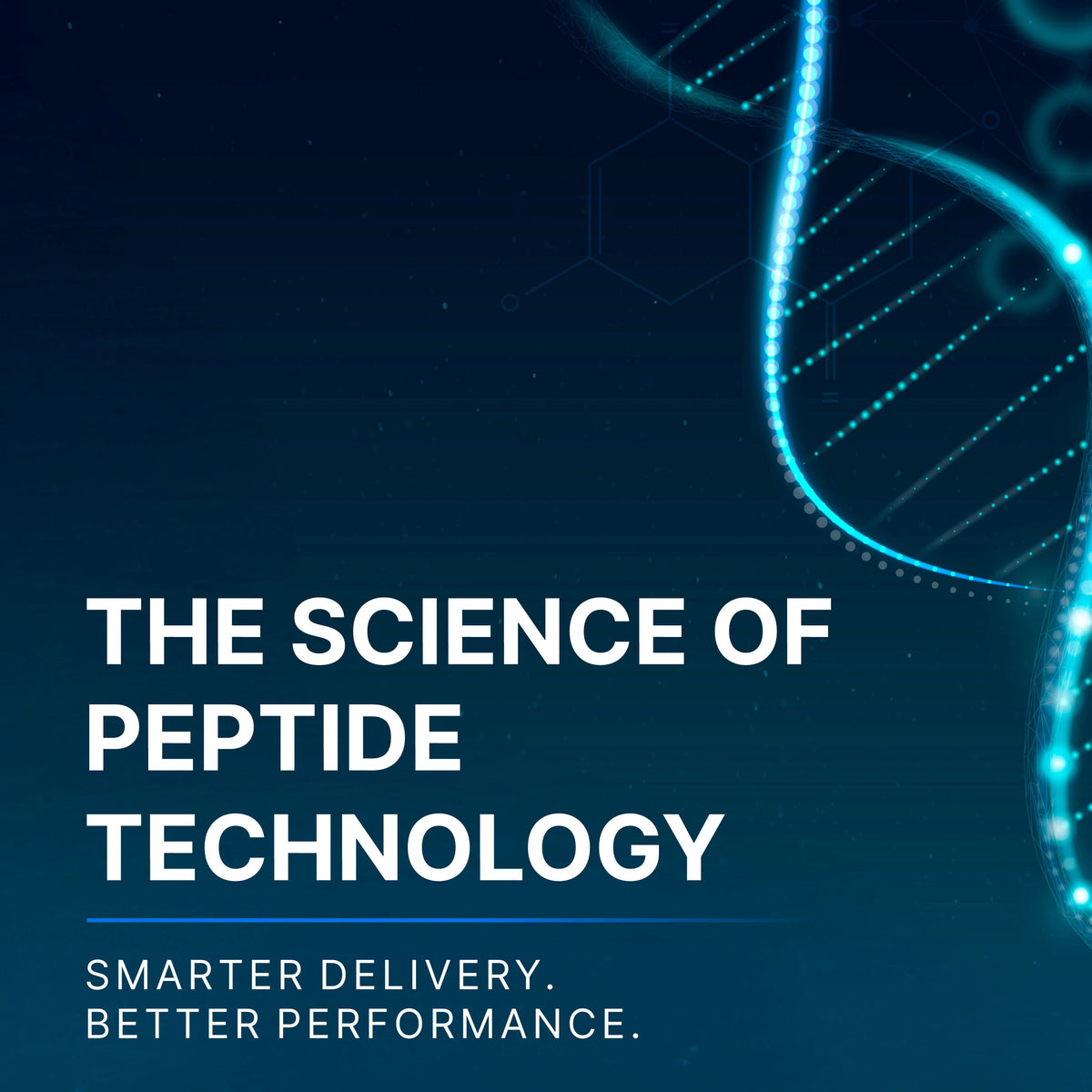 THE SCIENCE OF PEPTIDE TECHNOLOGY' and 'SMARTER DELIVERY. BETTER PERFORMANCE.